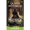 E-kniha Hrobník - Oliver Pötzsch