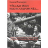 Všecko jsem skoro zapomněl... - Šinkarjov Leonid