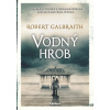 Vodný hrob - Robert Galbraith (pseudonym J. K. Rowlingovej)