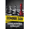 Dáma kontra střelec - Dán Dominik