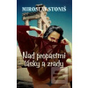 Nad propastmi lásky a zr… (Miroslav Stoniš)