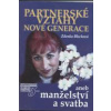 Blechová Zdenka: Partnerské vztahy nové generace (partnerské problémy - nejhorší je, když si je nepřiznáváme a neřešíme je - dnešní doba nás však k tomu bude více a více nutit ( 154 str. B5) (vydání Z