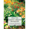 Květiny a dřeviny pro radost - Miloslav Ryšán