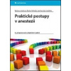 Praktické postupy v anestezii, 2.vyd. (Barbora Jindrová, Martin Stříteský, Jan Kunstýř)