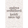 Každý něco tají