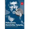 Pokušenia Dominika Tatarku - Vydra Anton, Zajac Peter