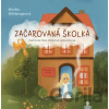 Začarovaná školka - Mühlbergerová Monika
