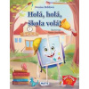 HOLÁ, HOLÁ, ŠKOLA VOLÁ! - Denisa Brliťová