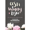 Cesta k vykúpenej láske - Francine Riversová