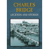 Charles Bridge Legends and Stories - Wagnerová Magdalena