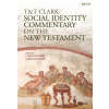 T&t Clark Social Identity Commentary on the New Testament (Aaron Kuecker)(Brožovaná)