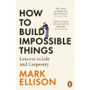 How to Build Impossible Things