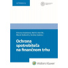 Ochrana spotrebiteľa na finančnom trhu (Simona Heseková Bojmírová, Maroš Katkovčin, Andrea Szakács, Martin Hamřík)