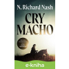 E-kniha Cry macho - Richard N. Nash