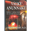Hardy Chris H.: Války Anunnaků (kniha zkoumá rozvíjející se vztahy anunnackých bohů s lidstvem, jejich mocenské boje a podrobnosti jejich jaderné války na planetě Zemi ( 331 str. B5) (vydání Fontána 2