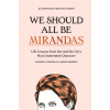 We Should All Be Mirandas