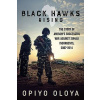 Black Hawks Rising: The Story of Amisom's Successful War Against Somali Insurgents, 2007-2014 (Oloya Opiyo)