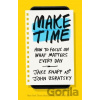 Make Time - Jake Knapp, John Zeratsky