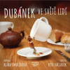 Dubánek ve světě lidí - Klára Smolíková