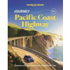 Lonely Planet Journey Pacific Coast Highway - Lonely Planet, Margot Bigg, Sharael Kolberg, Amelia Mularz, Lonely Planet Global Limited