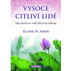 Vysoce citliví lidé Elaine Aron N.
