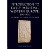 Introduction to Early Medieval Western Europe, 300-900