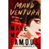 Make Me Famous - Maud Ventura