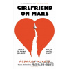Girlfriend on Mars