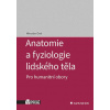 Anatomie a fyziologie lidského těla - Orel Miroslav