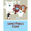 Something’s Fishy