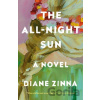 The All-Night Sun - Diane Zinna