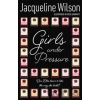 Girls Under Pressure - Jacqueline Wilson