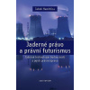Jaderné právo a právní futurismus Jade