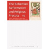The Bohemian Reformation and Religious Practice 10 - Zdeněk V. David, David R. Holeton