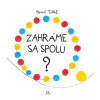 Zahráme sa spolu?