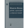 Martin Rázus politik, spisovateľ… (kolektív autorov)