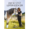 Jak se stát lepším jezdcem