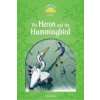 Classic Tales Second Edition: Level 3: Heron & Hummingbird (collegium)(Brožovaná)