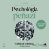 Psychológia peňazí - Morgan Housel - online doručenie