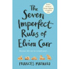 The Seven Imperfect Rules of Elvira Carr - Frances Maynard, Picador