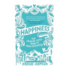 Happiness The Crooked Little Road to Semi Ever After