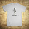 Keep calm and do science, Barva Bílá, Velikost 2XL Bezvatriko.cz 108033