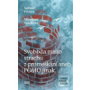 Svoboda místo strachu z… (Samuel Prívara; Miroslava Veselková)