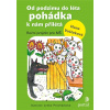 Od podzimu do léta pohádka k nám přilétá - Hana Voščeková