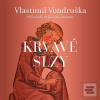 Krvavé slzy (Vlastimil Vondruška; Martin Zahálka)