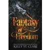 Fantasy of Freedom (Kelly St Clare)()