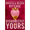 Dishonestly Yours - Krista Ritchie, Becca Ritchie, Pan Macmillan