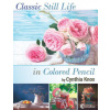 Classic Still Life in Colored Pencil