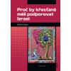 Proč by křesťané měli podporovat Izrael - Mike Evans