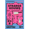 Strange Houses